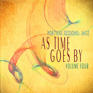 Portico Sessions: Jazz (As Time Goes By), Vol. 4