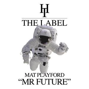 Mr Future (Mat Playford & Steve Mac Remix)