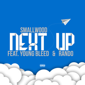 Next Up(feat. Young Bleed & Rando) (Explicit)