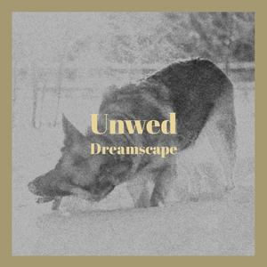 Unwed Dreamscape