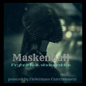 Maskenball (feat. Shelovesblue)