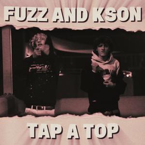 Tap A Top (feat. 64Fuzz) (Explicit)