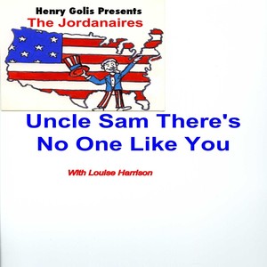 Uncle Sam There's No One Like You