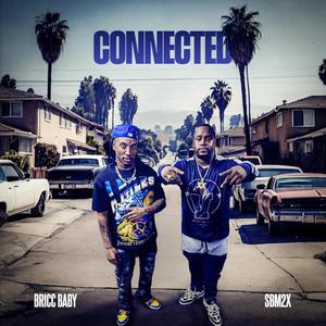 Connected (feat. Bricc Baby) (Explicit)