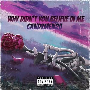 Why didn't you believe in me (Explicit)