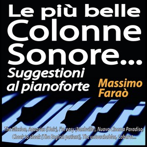 Le più belle colonne sonore... Suggestioni al pianoforte(The Mission, Aquarius (Hair), I'm easy (Nashville), Nuovo Cinema Paradiso, Cheek to cheek (The English patient), The untouchables, Cabaret...)