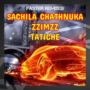 Faster (Tatiche Remix)