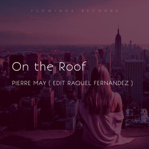 On The Roof(feat. Raquel Fernández & Yehudi Sax) (Edit Raquel Fernández)