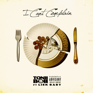 I Can't Complain (feat. Liek Baby) [Explicit]