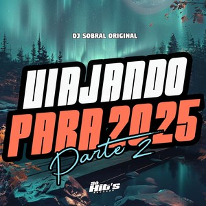 Viajando Para 2025 Part 2 (Explicit)