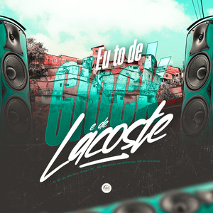 Eu To De Glock e De Lacoste (Explicit)