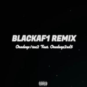 BLACKAF1 (feat. Onedeep2ed5) [Explicit]