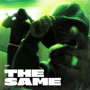 The Same (feat. ATLouis) (Explicit)
