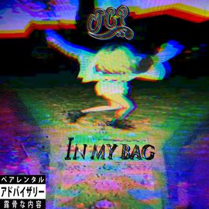 In My Bag (Explicit)