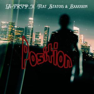 POSITION (feat. Statois & EXAXXION) [Explicit]