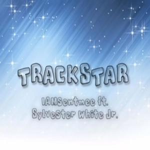 Trackstar (feat. Sylvester White)