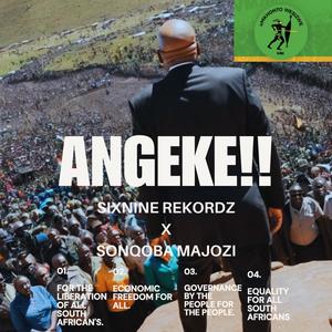 ANGEKE!! (feat. Sonqoba Majozi)