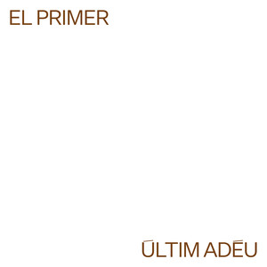 EL PRIMER ÚLTIM ADÉU