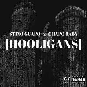 HOOLIGANS (feat. Stino Guapo) [Explicit]