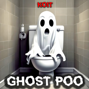 Ghost Poo (Explicit)