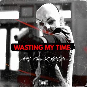 Wasting My Time (feat. YBLB) [Explicit]