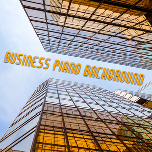 Business Piano Background - Instrumental and Elegant Jazz for Conversations with Contractors