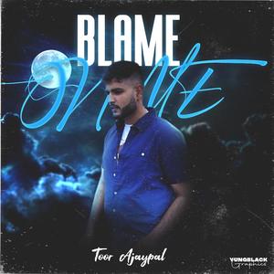 Blame On Me (Explicit)