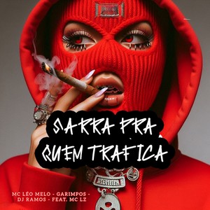 Sarra pra Quem Trafica (Explicit)