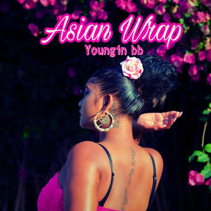 ASIAN WRAP (Explicit)