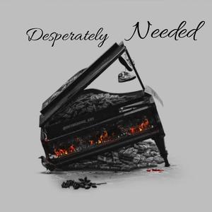 Desperately Needed (feat. Chase McDaniel, Canaan Cox & Spencer Crandall) (Explicit)