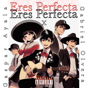 Eres Perfecta (Explicit)