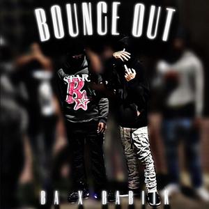 Bounce Out (feat. BA) [Explicit]