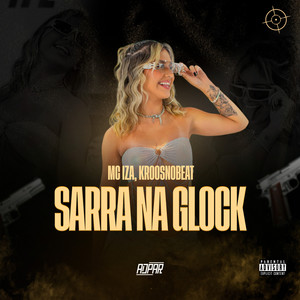 Sarra na Glock (Explicit)