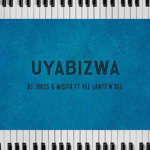 Uyabizwa (feat. Misifa & Vee Lante)