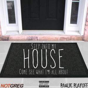 House(feat. Paulie Playoff) (Explicit)