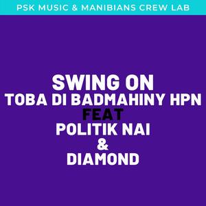 Swing on(feat. Politik Nai & Diamond)