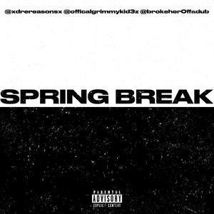 SPRING BREAK (Explicit)