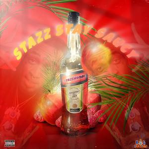 Stazz Stay Saucy (Explicit)