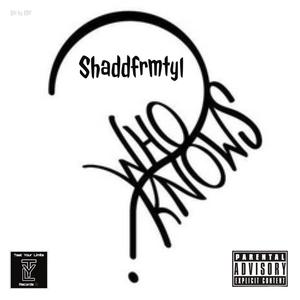 Who Knows (Explicit)