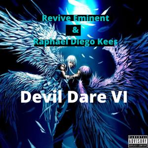 Devil Dare VI (feat. Revive Eminent)