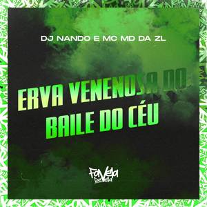 Erva Venenosa do Baile do Céu (Explicit)
