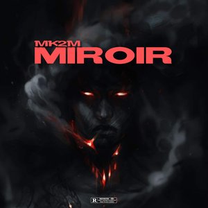 Miroir (Explicit)