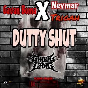 Duttishut (feat. Neymar & TriGah) (Explicit)