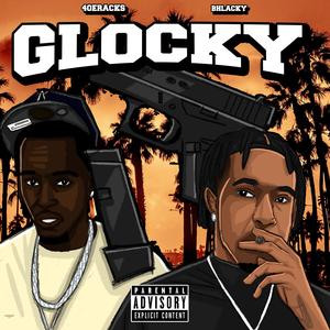 GLOCKY (feat. Bhlacky) (Explicit)