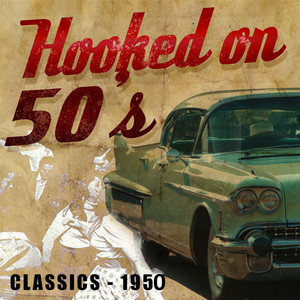 Hooked On 50's Classics - 1950