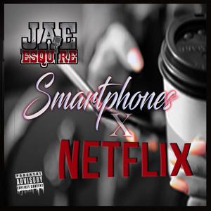 Smartphones X Netflix (Explicit)