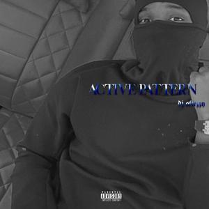 Active Pattern (feat. #ActiveGxng Broadday & #HRB Lil Dotz) (Explicit)