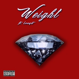 Weight (feat. Leegit) [Explicit]