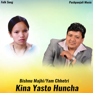 Kina Yasto Huncha