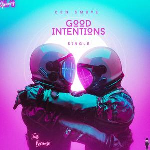 Good Intentions (Explicit)